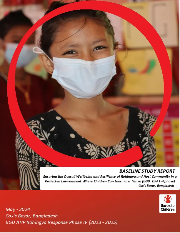 Ensuring the Overall Wellbeing and Resilience of Rohingya and Host Community in a Protected Environment Where Children Can Learn and Thrive (BGD_DFAT-4 phase) Cox’s Bazar, Bangladesh
