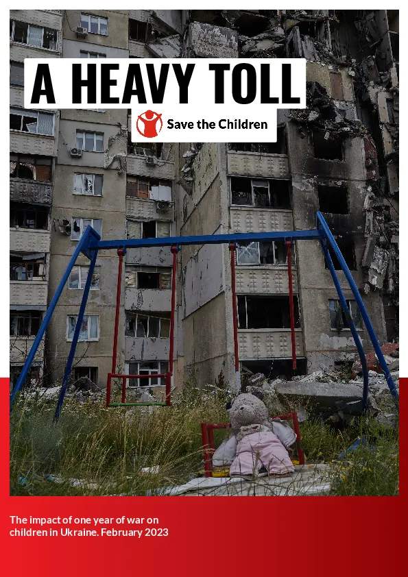 A Heavy Toll: The impact of one year of war on children in Ukraine