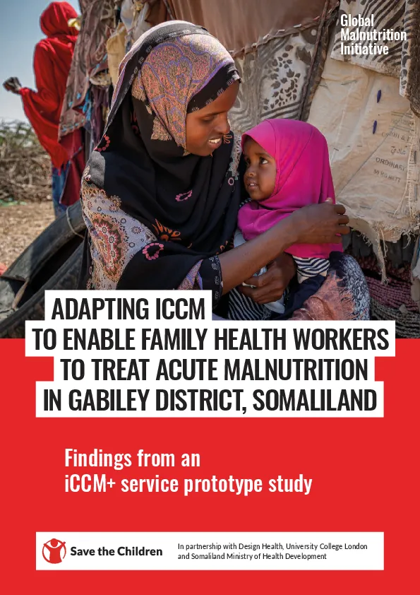 Addapting iCCM to Enable Family Health Workers to Treat Acute Malnutrition in Somaliland