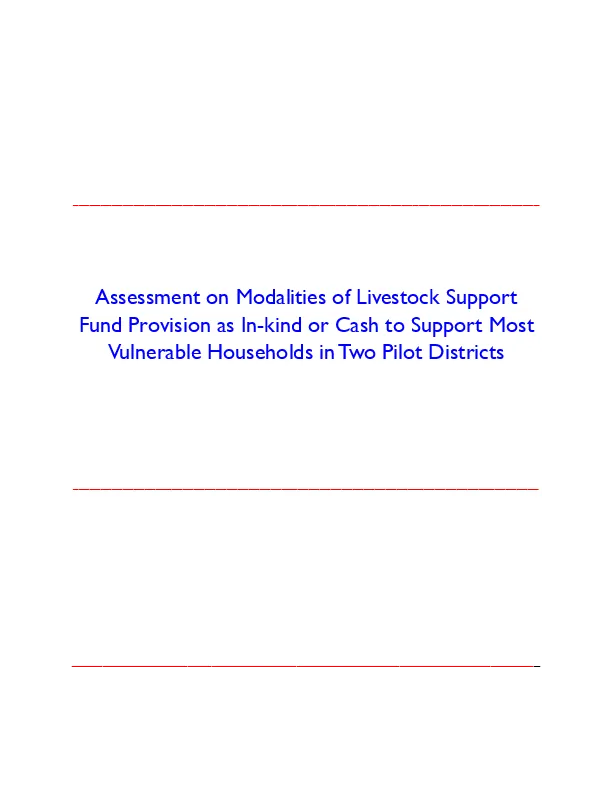 Assessment on Modalities of Livestock Support Fund Provision as In-kind or Cash to Support Most Vulnerable Households in Two Pilot Districts