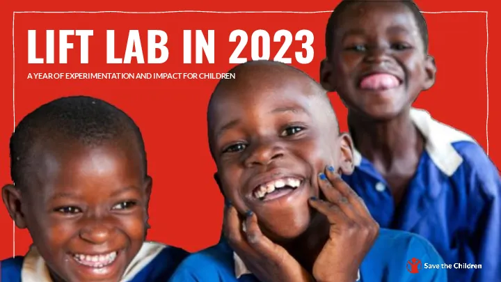 LIFT Lab in 2023: A Year of Experimentation and Impact for Children