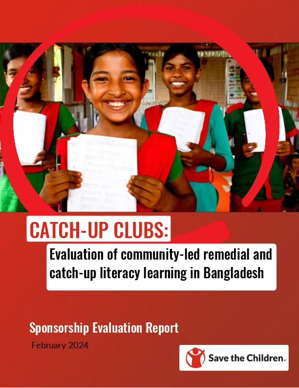 Catch-up Clubs: Evaluation of community-led remedial and catch-up literacy learning in Bangladesh