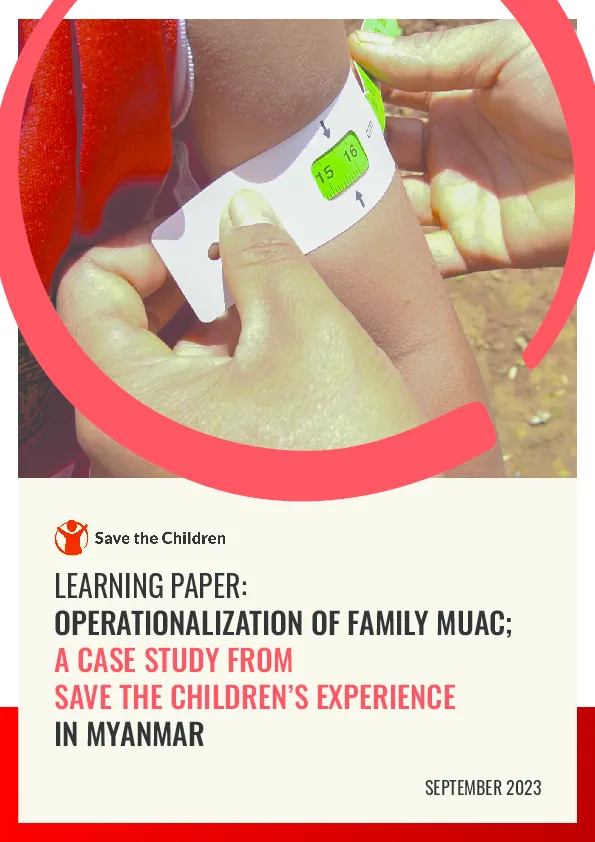 Learning Paper: Operationalization of Family MUAC, a case study from Save the Children Myanmar