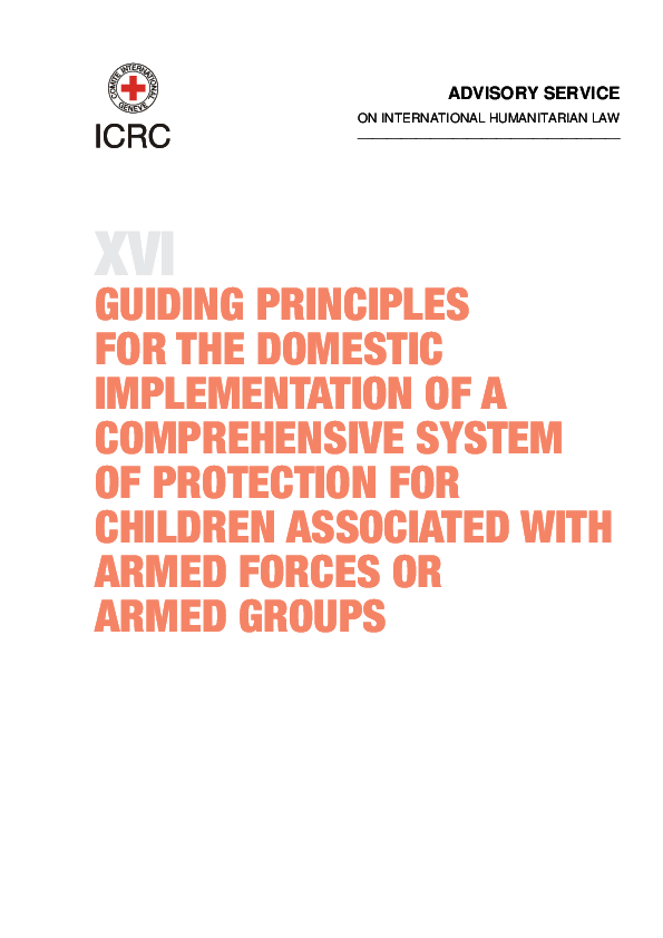Guiding-Principles-for-the-Domestic-Implementation-of-a-Comprehensive-System-of-Protection-for-CAAFAG-ICRC-2011.pdf_3.png