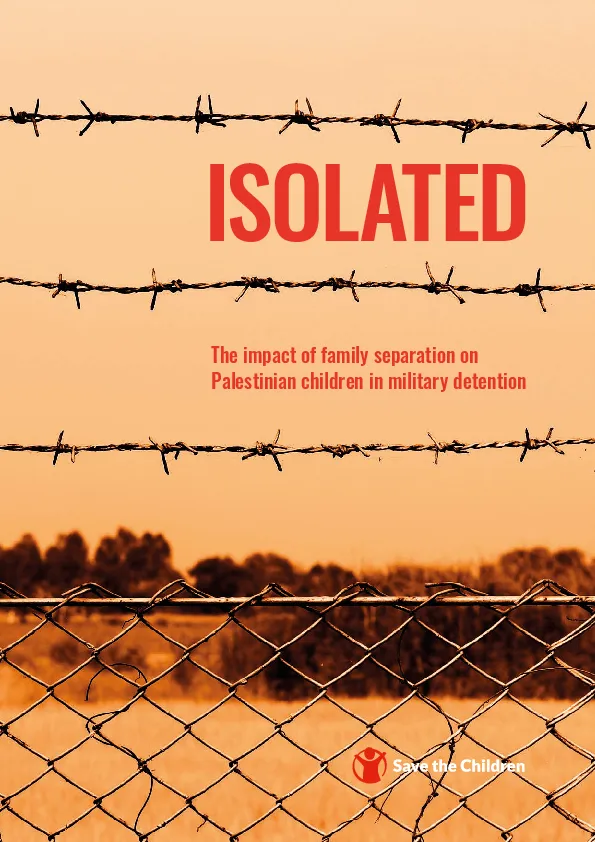 Isolated: The impact of family separation on Palestinian children in military detention