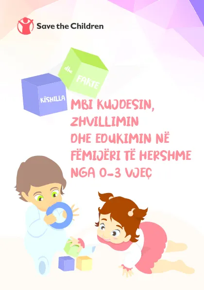 Fakte Dhe Këshilla Mbi Kujdesin, Zhvillimin Dhe Edukimin | Save The ...