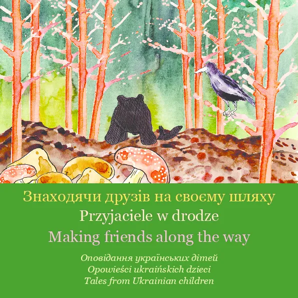 Making Friends Along the way: Tales from Ukrainian Children - Book 2