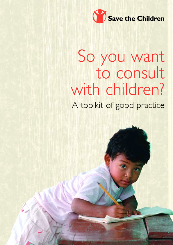 So you want to consult with children? A toolkit of good practice