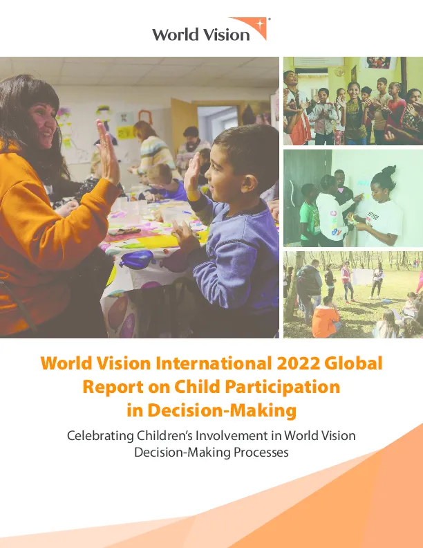 world-vision-international-22022-global-report-on-child-participation-in-decision-making-celebrating-childrens-involvement-in-world-vision-decision-making-processes(thumbnail)