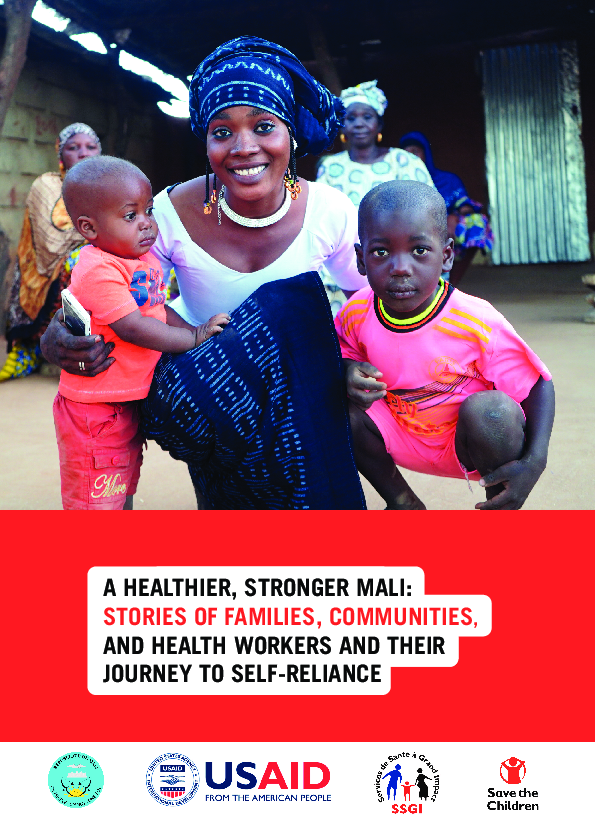 A Healthier, Stronger Mali: Stories of families, communities, and health workers and their journey to self-reliance