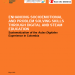 Enhancing Socioemotional and Problem Solving Skills Through Digital and STEAM Education: Systematization of the Aulas Digitales Experience in Colombia