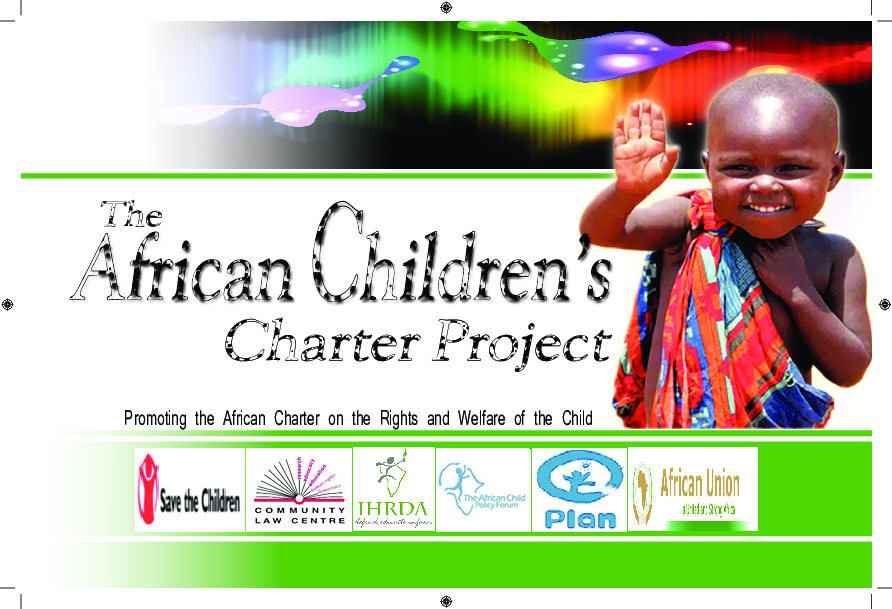 The African Children's Charter Project: Promoting the African Charter on the Rights and Welfare of the Child
