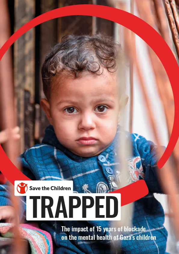 Trapped: The impact of 15 years of blockade on the mental health of Gaza's children