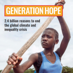 Generation Hope: 2.4 billion reasons to end the global climate and inequality crisis