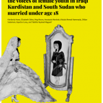 Perspectives on Early Marriage: The voices of female youth in Iraqi Kurdistan and South Sudan who married under age 18