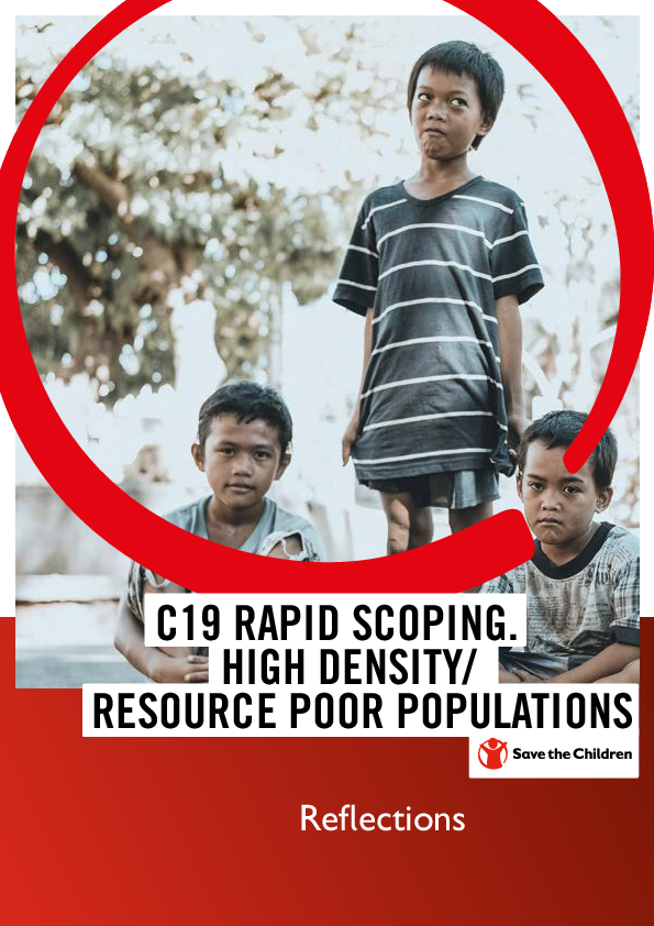 reflections_on_rapid_scoping_c19_high_density_resource_poor_save_the_children_may2020_finaltoshare.pdf_5.png