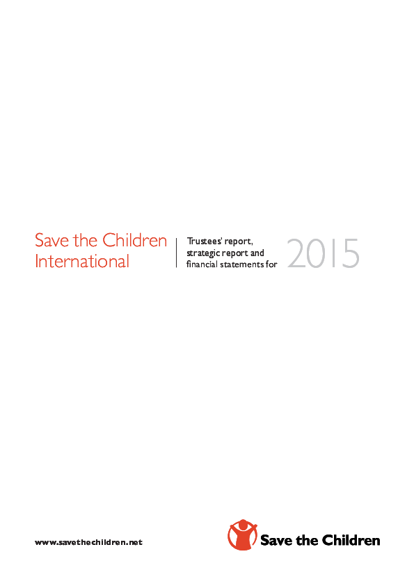 Save the Children International Trustees' Report, Strategic Report, and Financial Statements for 2015