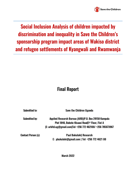 Social Inclusion Analysis of Children Impacted by Discrimination and Inequality in Save the Children's Sponsorship Program Impact Areas of Uganda