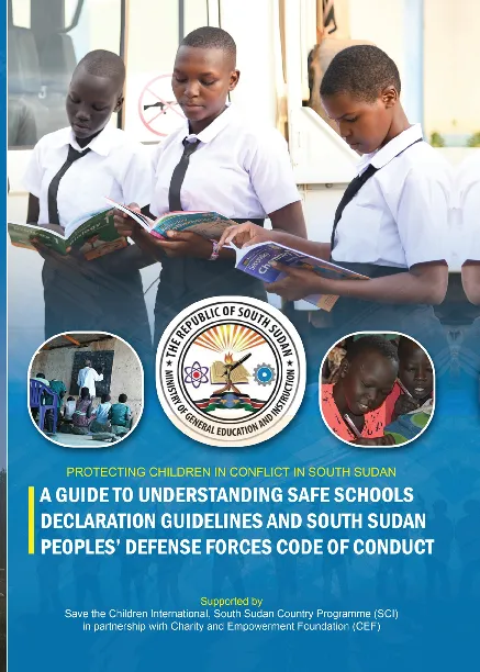 A Guide to Understanding Safe Schools Declaration Guideline and South Sudan Peoples' Defense Forces Code of Conduct