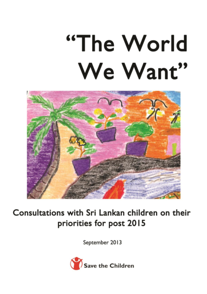the_world_we_want-sri_lankan_children_and_post_2015.pdf