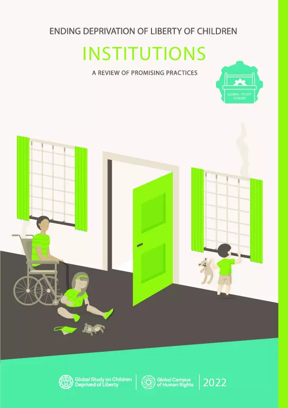 Global Study Toolkit: Ending Deprivation of Liberty of Children: a Review of Promising Practices (Institutions) thumbnail