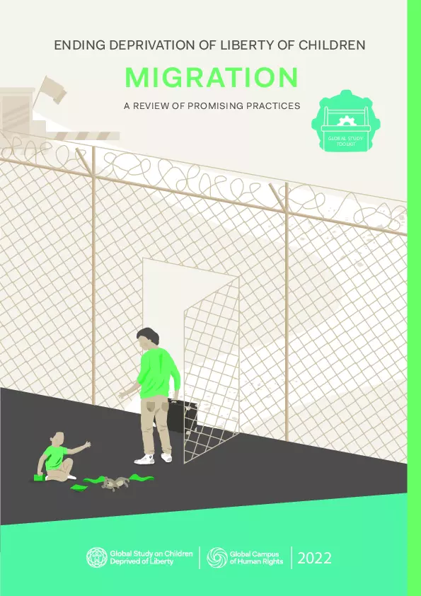 Global Study Toolkit: Ending Deprivation of Liberty of Children: a Review of Promising Practices (Migration) thumbnail
