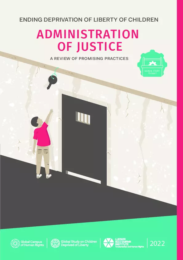 Global Study Toolkit: Ending Deprivation of Liberty of Children: a Review of Promising Practices (Administration of Justice) thumbnail