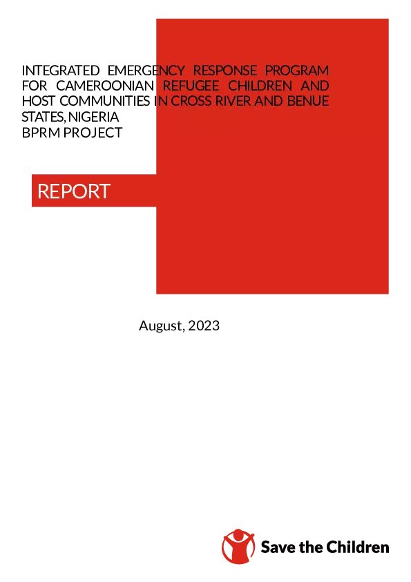 Endline Assessment Report of the Integrated Emergency Response Program for Cameroonian Refugee Children and Host Communities in Cross River and Benue States, Nigeria