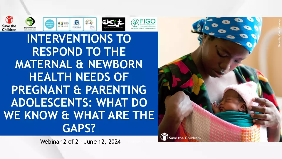 Interventions to Respond to the Maternal & Newborn Health Needs of Pregnant and Parenting Adolescents: What do we know and what are the gaps? thumbnail