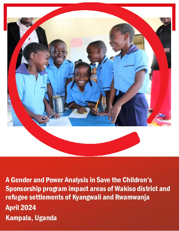 A Gender and Power Analysis in Save the Children’s Sponsorship program impact areas, Uganda, 2024. thumbnail