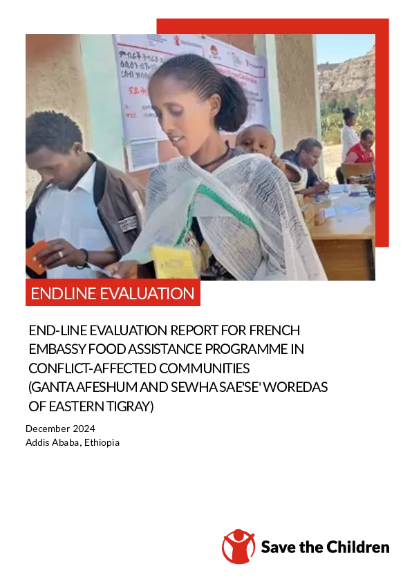 End-Line Evaluation Report for French Embassy Food Assistance Programme in Conflict-Affected Communities (Ganta Afeshum and Sewha Sae’se’ Woredas of Eastern Tigray) thumbnail