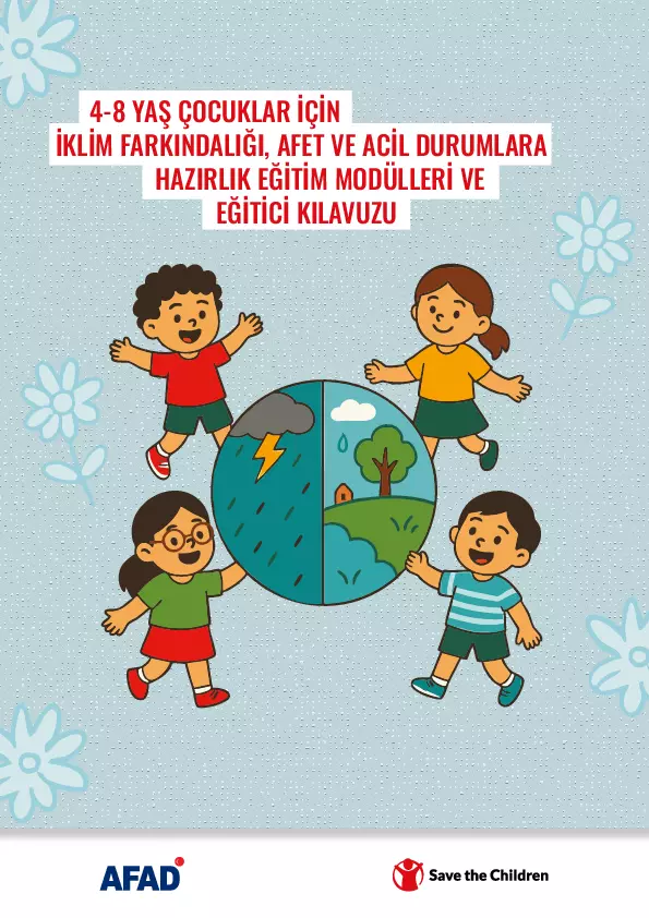 4–8 Yaş Çocuklar İçin İklim Farkındalığı, Afet ve Acil Durumlara Hazırlık Eğitim Modülleri ve Eğitici Kılavuzu (Türkiye, 2025) thumbnail