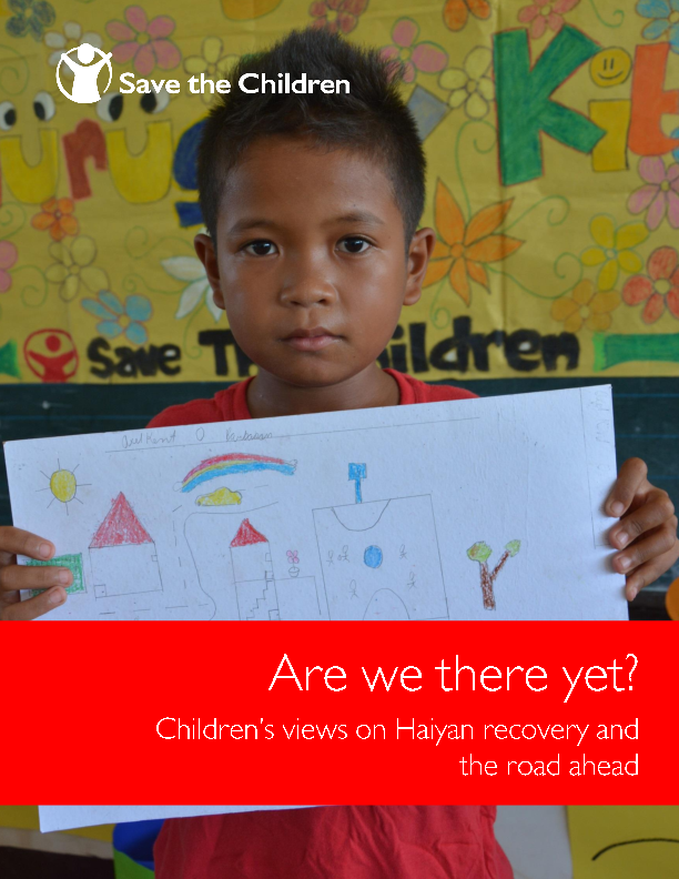 Are we there yet? Children's views on Haiyan recovery and the road ahead